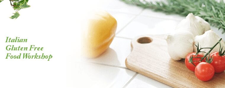 Italian Gluten Free Food Workshop